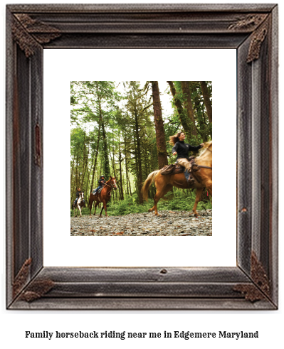 family horseback riding near me in Edgemere, Maryland